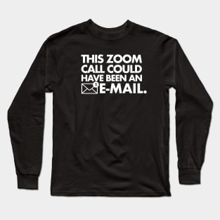 E-Mail Instead Long Sleeve T-Shirt